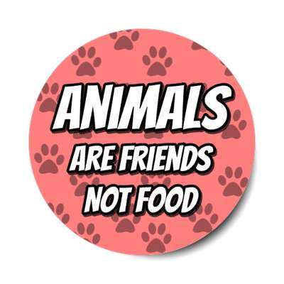 pink animals are friends not food paw prints sticker