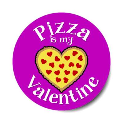 pizza is my valentine heart purple sticker