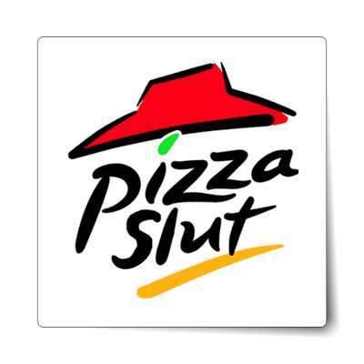 pizza slut sticker
