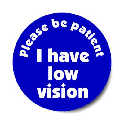 please be patient, i have low vision blue stickers, magnet