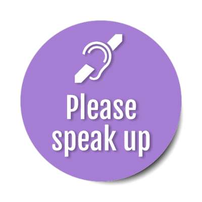 please speak up deaf symbol stickers, magnet