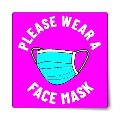 please wear a face mask magenta sticker