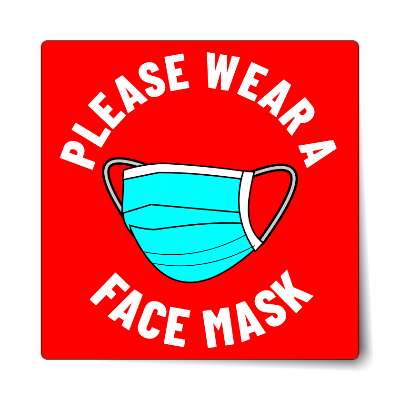 please wear a face mask red sticker