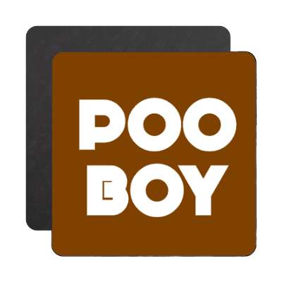 poo boy magnet