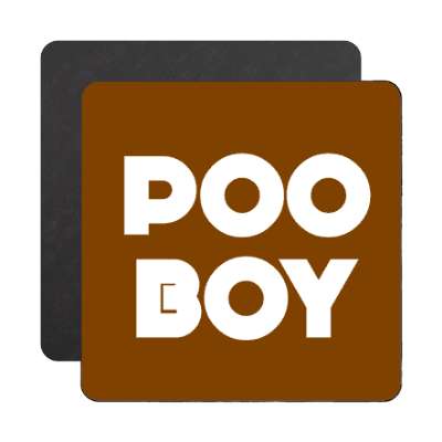 poo boy magnet