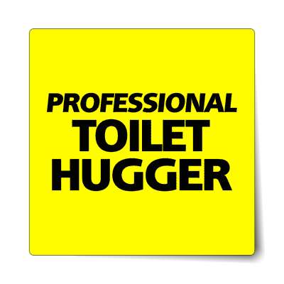professional toilet hugger sticker