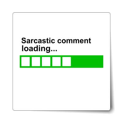 progress bar sarcastic comment loading stickers, magnet