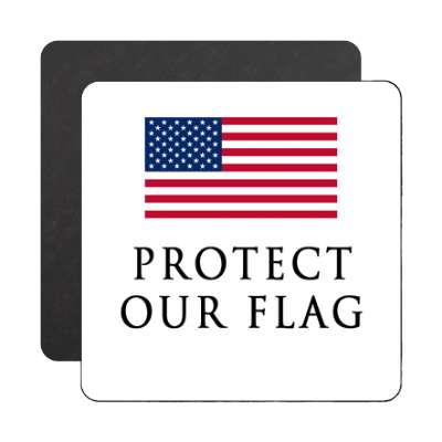 protect our flag american magnet