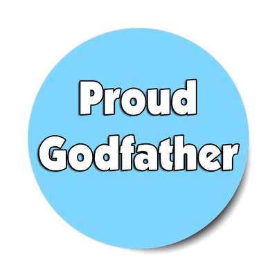 proud godfather sticker
