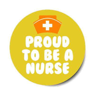 proud to be a nurse cap orange stickers, magnet