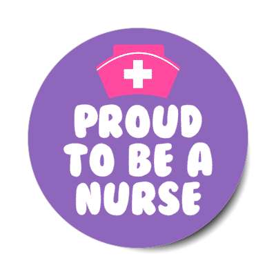 proud to be a nurse cap purple stickers, magnet
