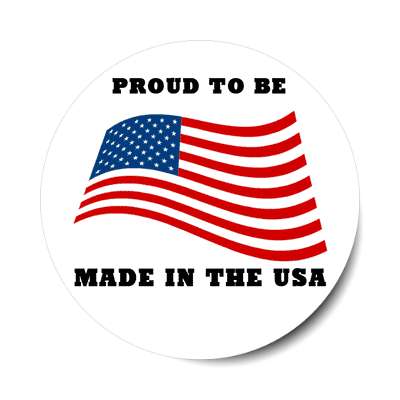 proud to be made in the usa waving flag sticker