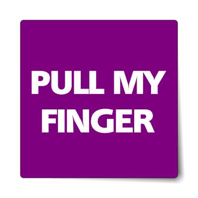 pull my finger fart joke purple sticker