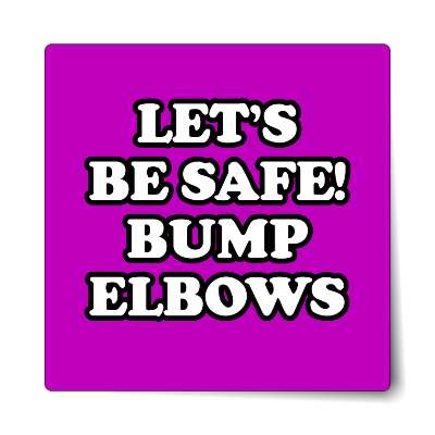 purple lets be safe bump elbows sticker
