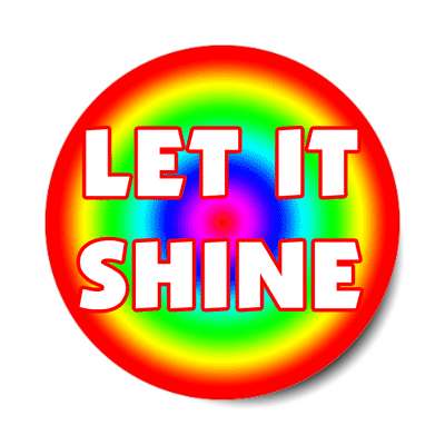 rainbow let it shine sticker