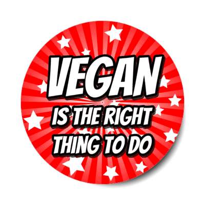 rays red vegan is the right thing to do sticker