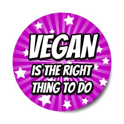 rays vegan is the right thing to do purple sticker