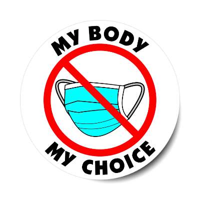 red slash no mask my body my choice sticker