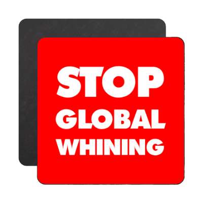 red stop global whining magnet
