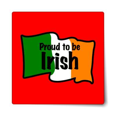 red waving flag proud to be irish sticker