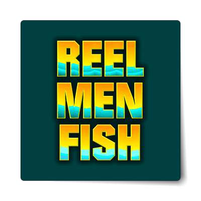 reel men fish sticker