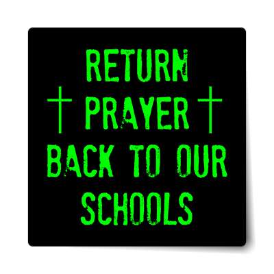 return prayer back to our schools sticker