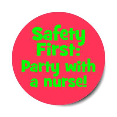 safety first party with a nurse red stickers, magnet