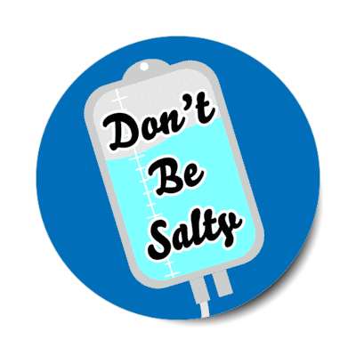 salty like saline blue stickers, magnet