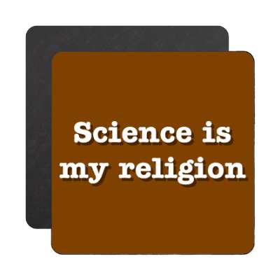 science is my religion magnet