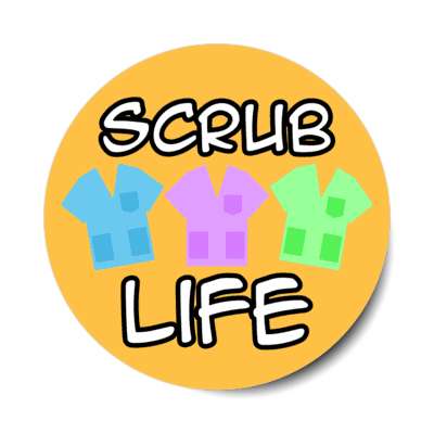 scrub life orange stickers, magnet