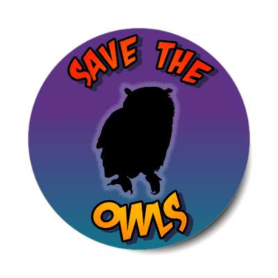 silhouette bird save the owls sticker