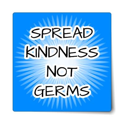 spread kindness not germs blue burst sticker