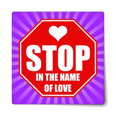 stop in the name of love stopsign rays purple sticker