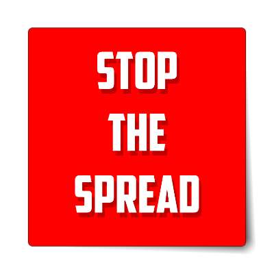 stop the spread bright red sticker