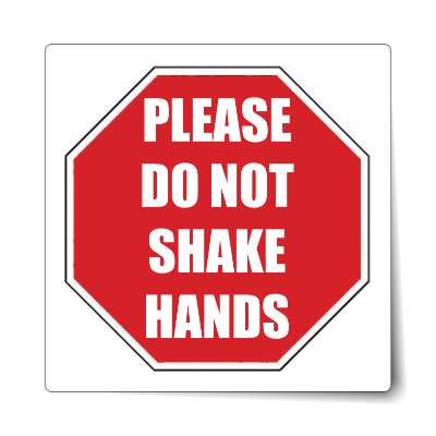 stopsign please do not shake hands sticker