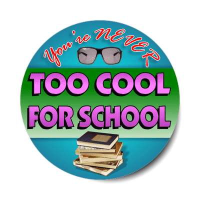 sunglasses books youre never too cool for school sticker