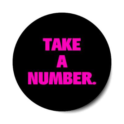 take a number sticker