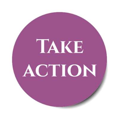 take action stickers, magnet