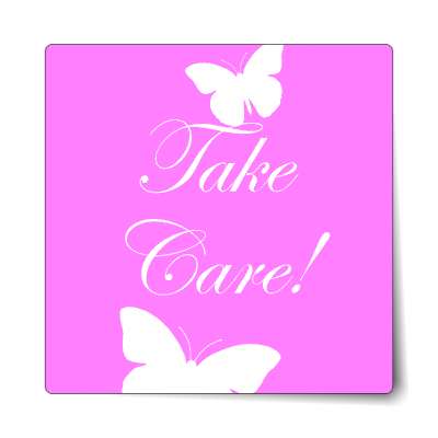 take care butterflies sticker