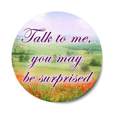 talk to me you may be surprised affirmation sticker