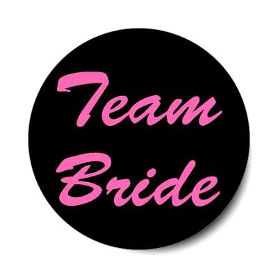 team bride pink script brush black sticker