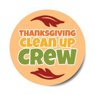 thanksgiving clean up crew sticker