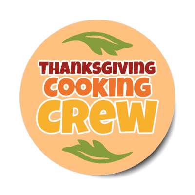 thanksgiving cooking crew sticker