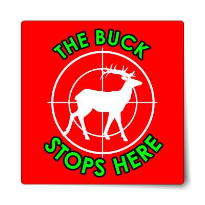 the buck stops here target deer sticker