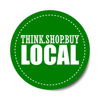 think shop buy local dotted line border stickers, magnet