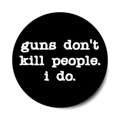 typewriter guns dont kill people i do black sticker