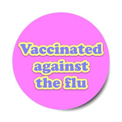 vaccinated against the flu magenta stickers, magnet