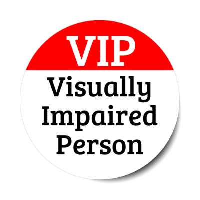 vip visually impaired person stickers, magnet