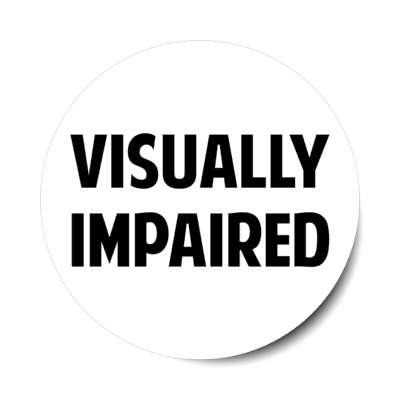 visually impaired white stickers, magnet