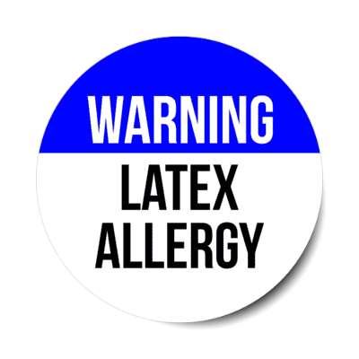 warning: latex allergy blue stickers, magnet